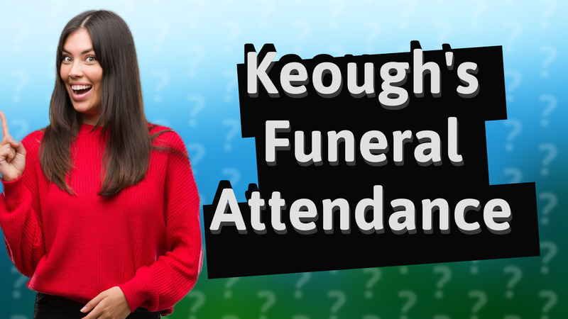 Keough's Funeral Attendance