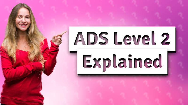 ADS Level 2 Explained