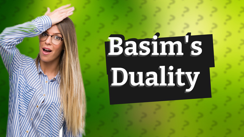 Basim's Duality