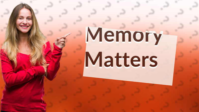 Memory Matters