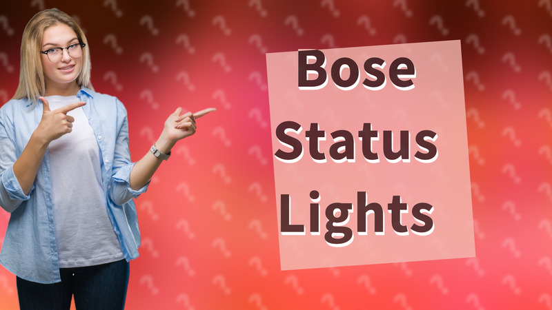 Bose Status Lights