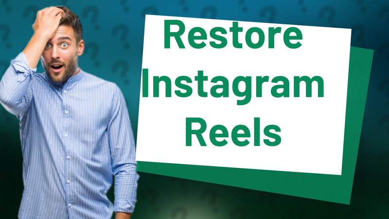 Restore Instagram Reels
