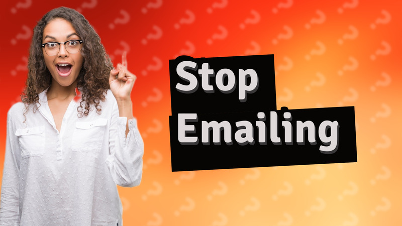 Stop Emailing