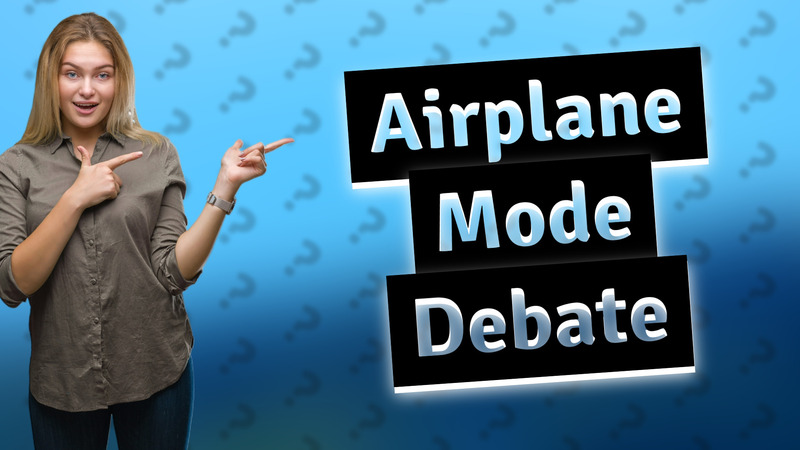 Airplane Mode Debate
