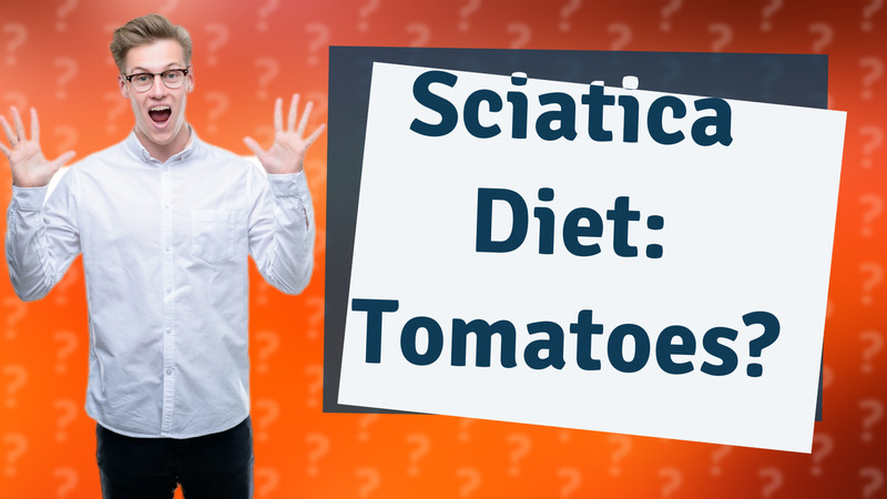 Sciatica Diet: Tomatoes?