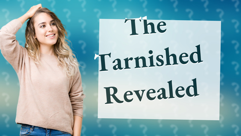 The Tarnished Revealed