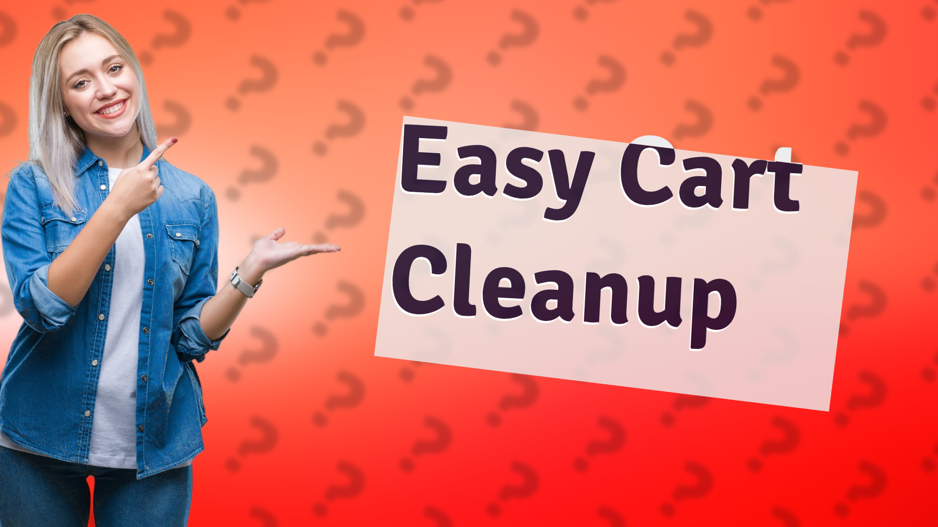 Easy Cart Cleanup