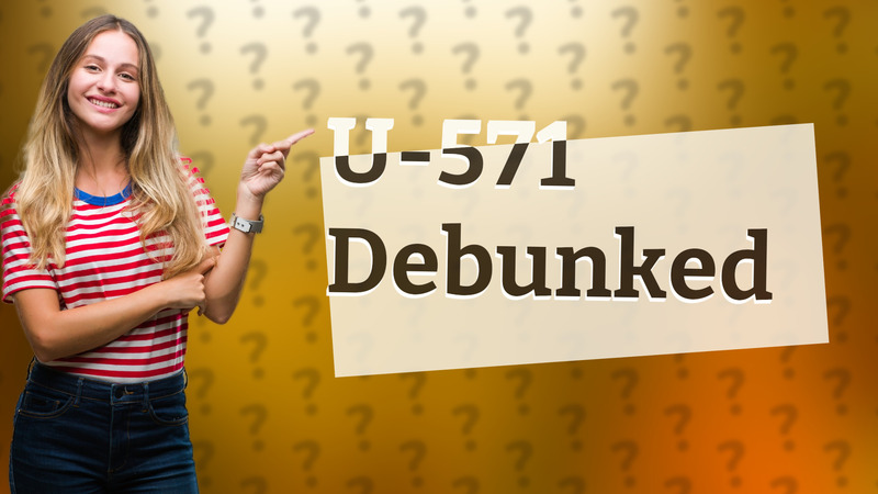 U-571 Debunked