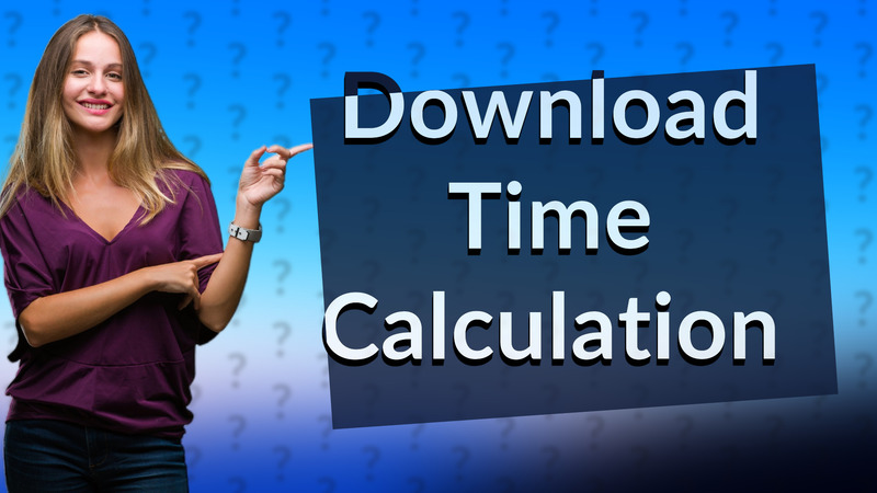 Download Time Calculation