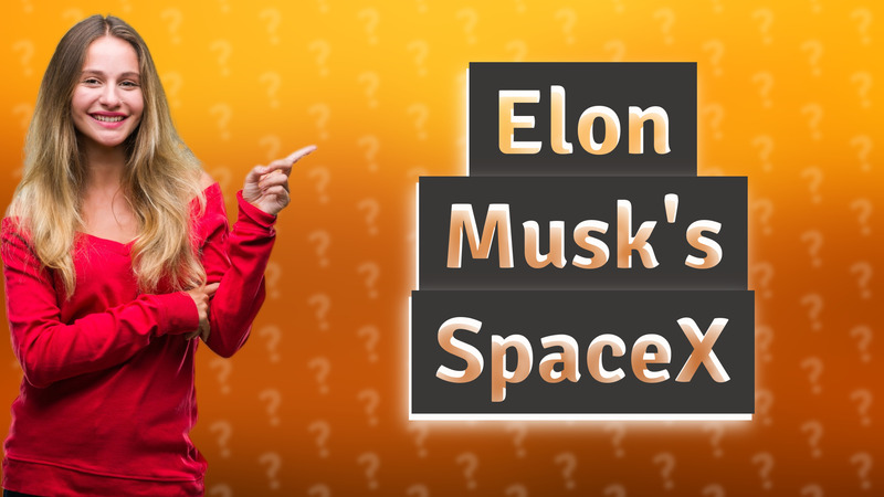 Elon Musk's SpaceX