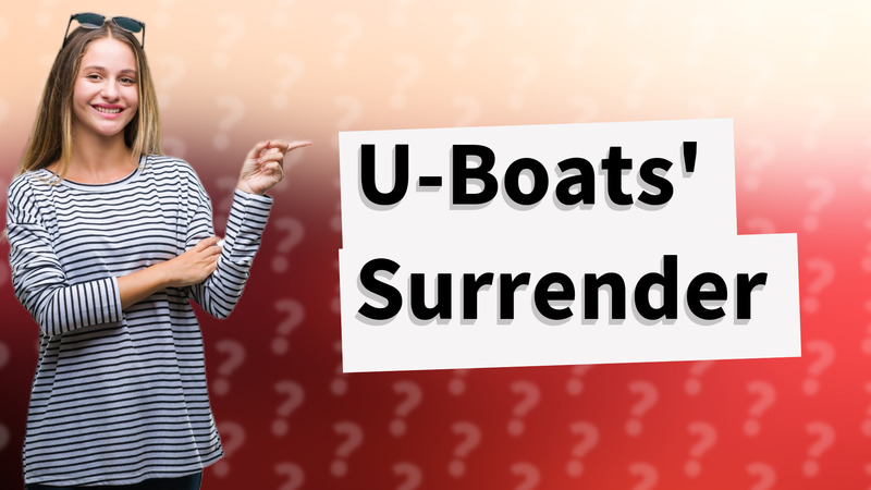 U-Boats' Surrender