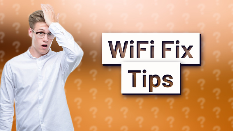 WiFi Fix Tips