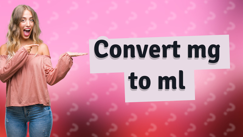 Convert mg to ml
