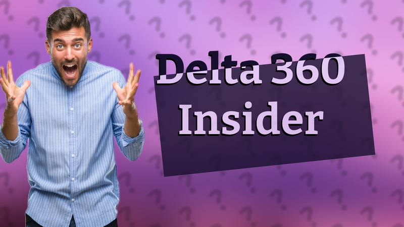 Delta 360 Insider