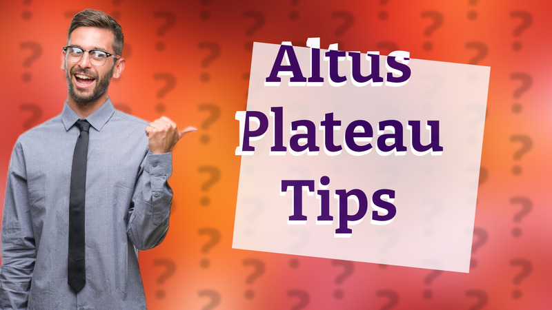 Altus Plateau Tips