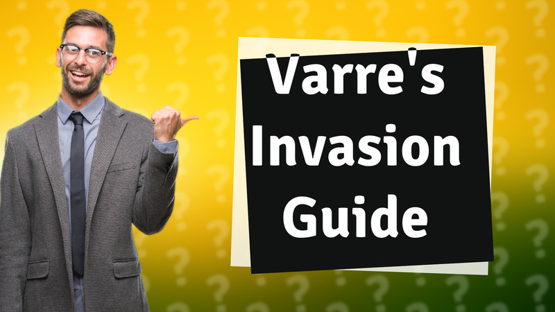 Varre's Invasion Guide