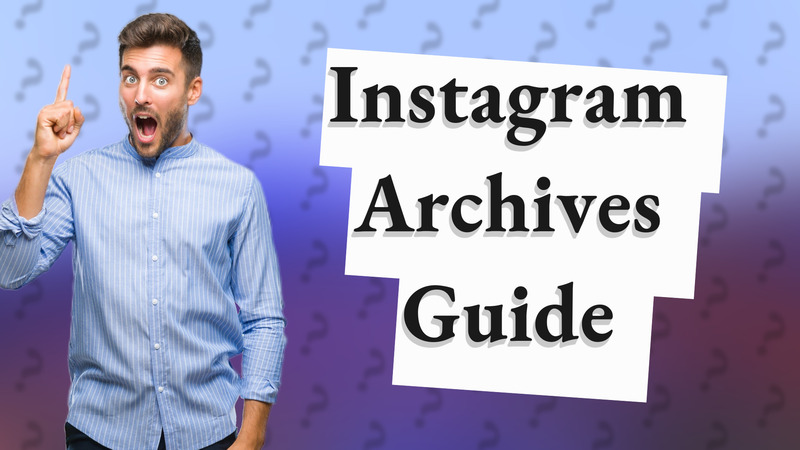 Instagram Archives Guide