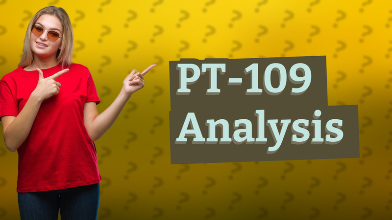 PT-109 Analysis