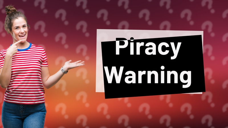 Piracy Warning