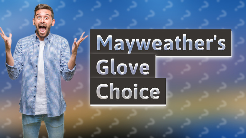 Mayweather's Glove Choice