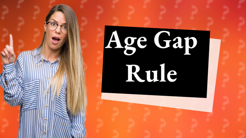Age Gap Rule