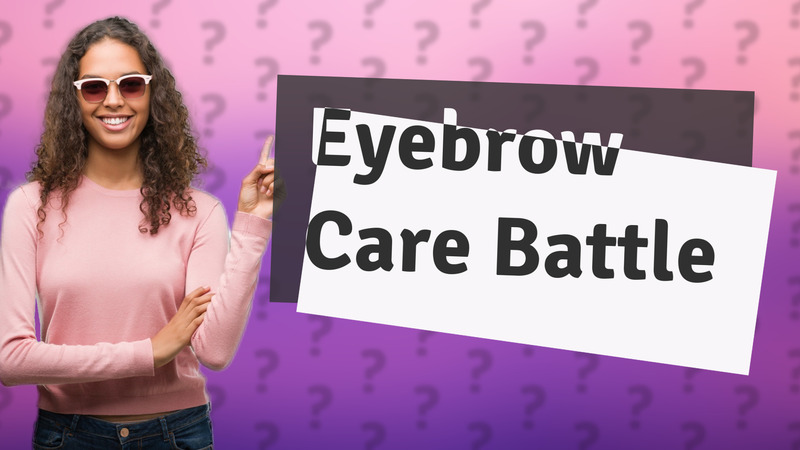 Eyebrow Care Battle
