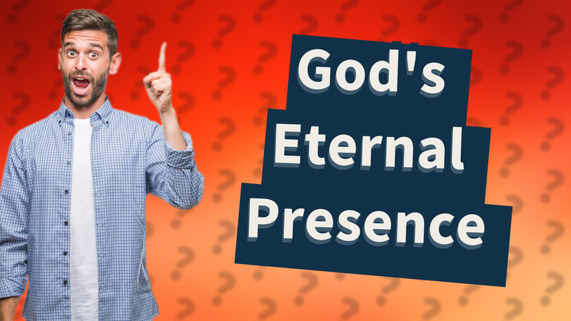 God's Eternal Presence