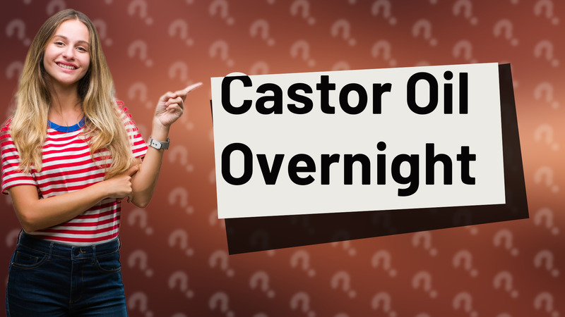 Castor Oil Overnight