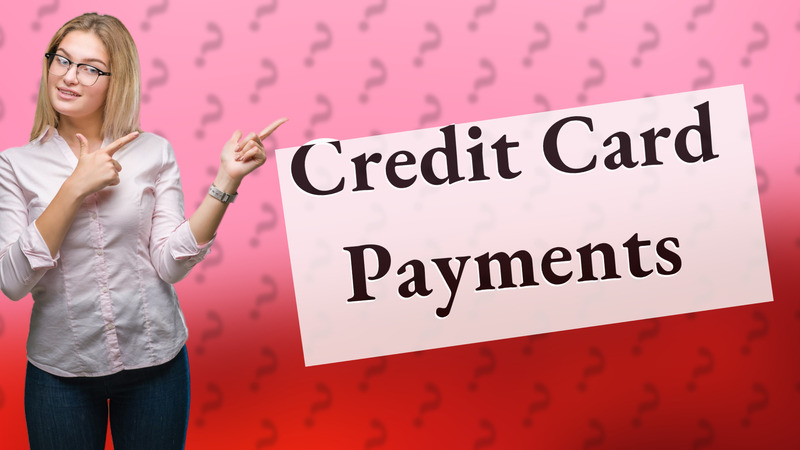 Credit Card Payments