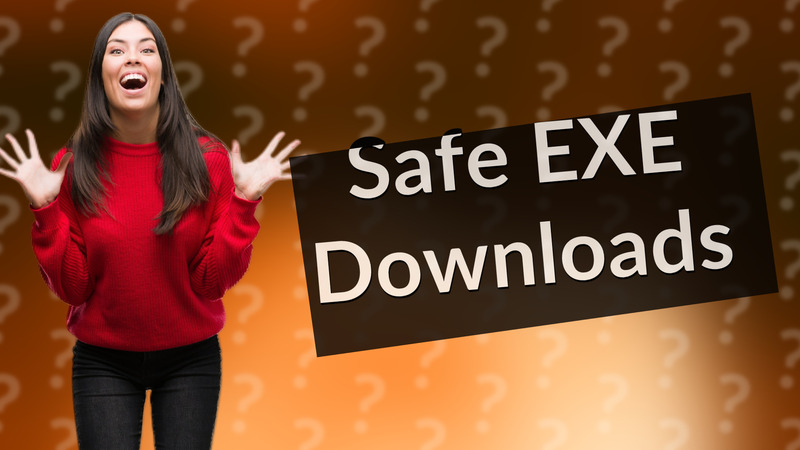 Safe EXE Downloads