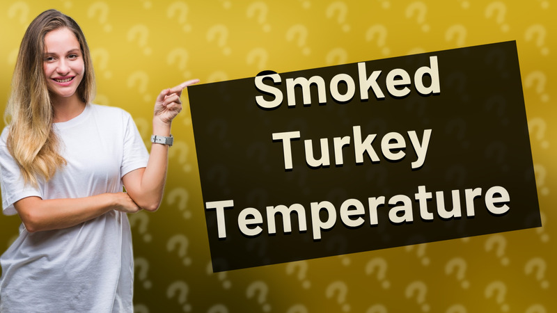 Smoked Turkey Temperature