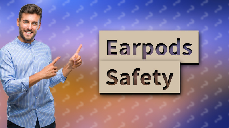 Earpods Safety