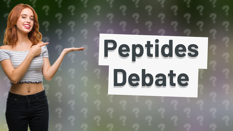 Peptides Debate