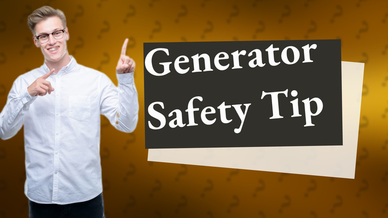 Generator Safety Tip