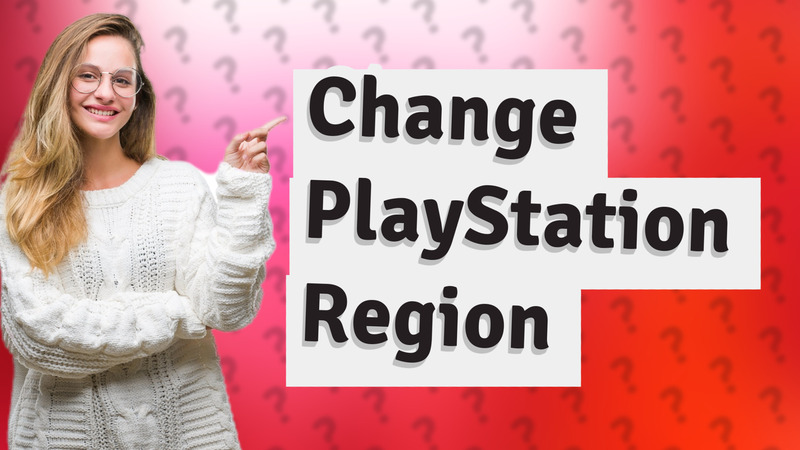 Change PlayStation Region