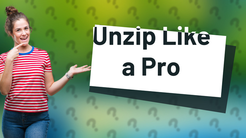 Unzip Like a Pro