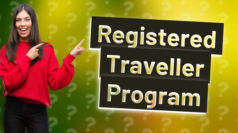 Registered Traveller Program