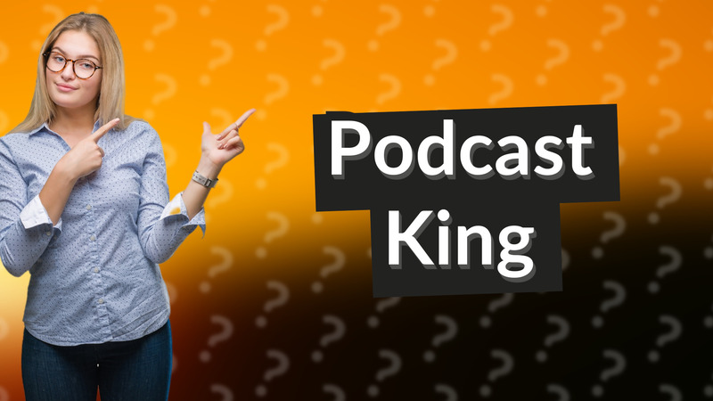 Podcast King