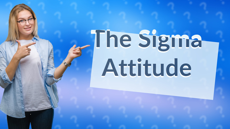 The Sigma Attitude