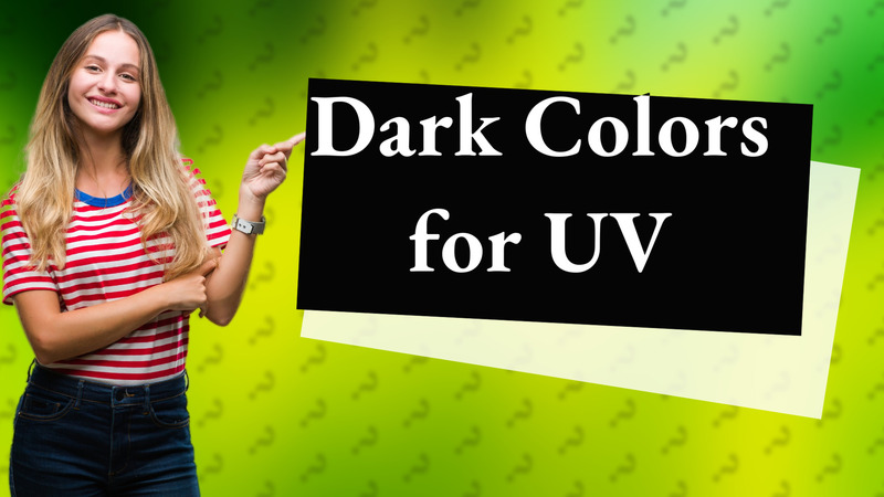 Dark Colors for UV