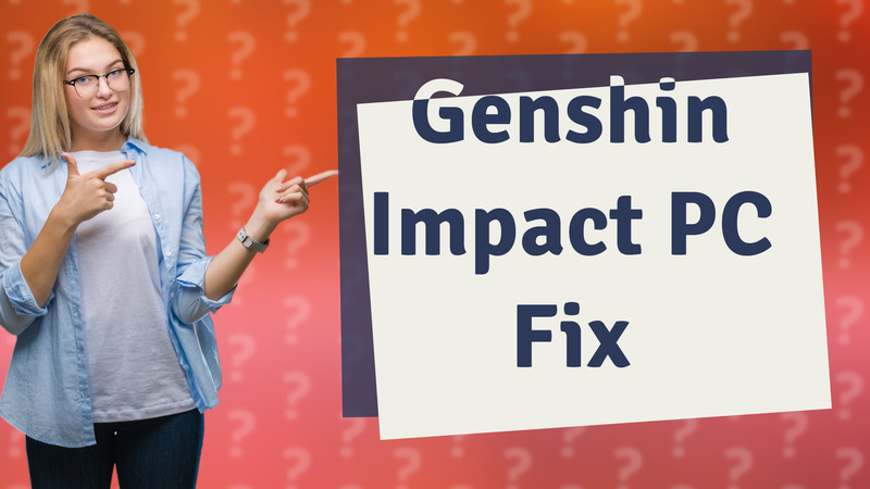 Genshin Impact PC Fix
