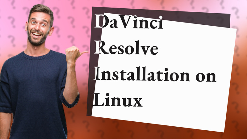 DaVinci Resolve Installation on Linux