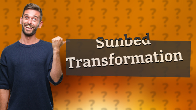 Sunbed Transformation
