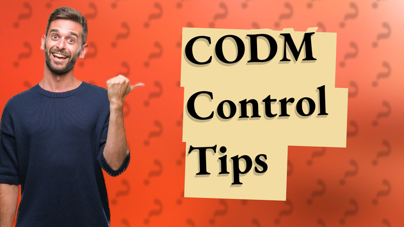 CODM Control Tips