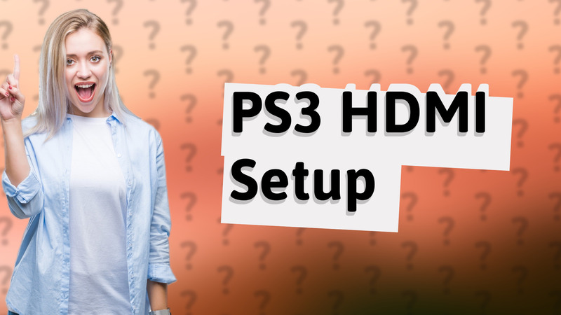 PS3 HDMI Setup