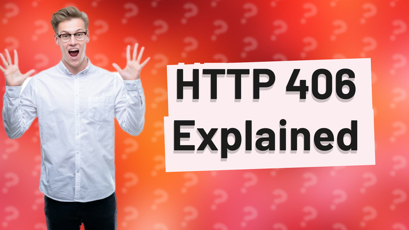 HTTP 406 Explained
