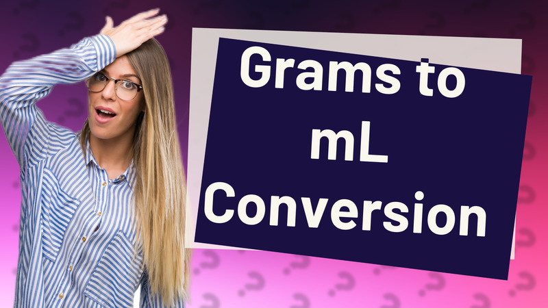 Grams to mL Conversion