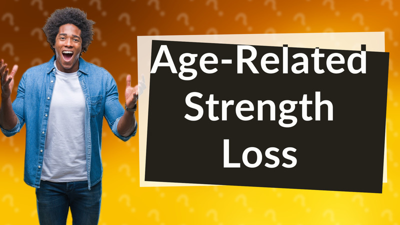 Age-Related Strength Loss