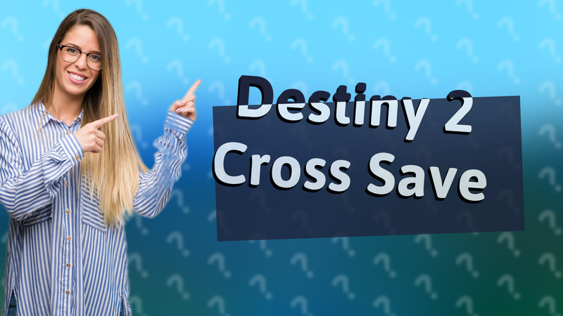 Destiny 2 Cross Save
