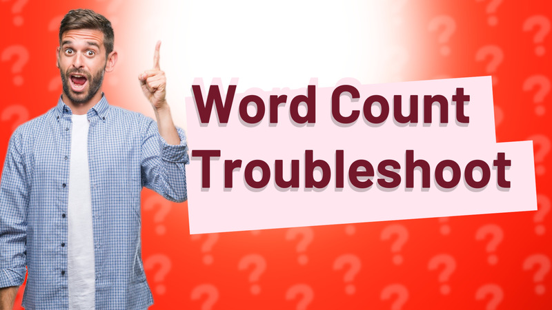 Word Count Troubleshoot